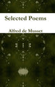Book cover of: Selected Poems. By: Alfred de Musset