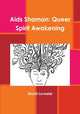 Book cover of: Aids Shaman. By: Shokti Lovestar