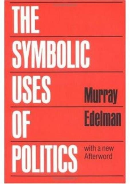 Book cover of: Symbolic Uses of Politics