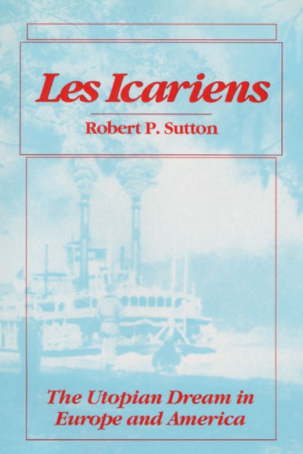 Book cover of: Les Icariens. By: Robert P. Sutton