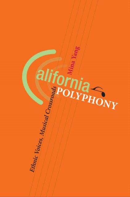 Book cover of: California Polyphony. By: Mina Yang