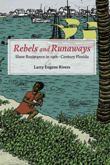 Book cover of: Rebels and Runaways. By: Larry E. Rivers