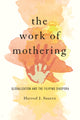Book cover of: Work of Mothering. By: Harrod J. Suarez