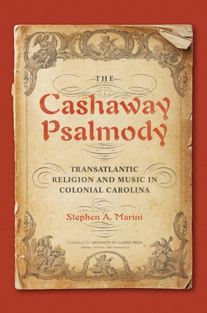 Book cover of: Cashaway Psalmody. By: Stephen A. Marini