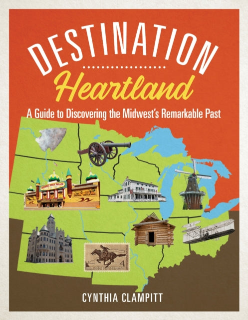 Book cover of: Destination Heartland. By: Cynthia Clampitt