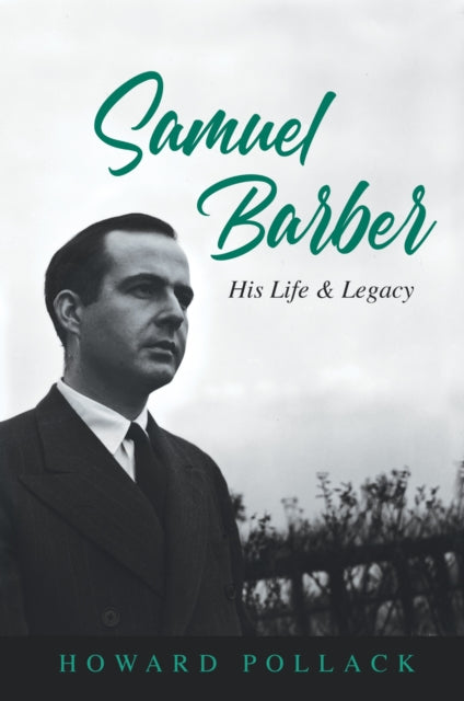Book cover of: Samuel Barber. By: Howard Pollack