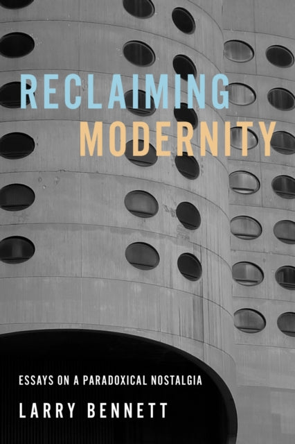 Book cover of: Reclaiming Modernity