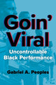 Book cover of: Goin' Viral. By: Gabriel A. Peoples
