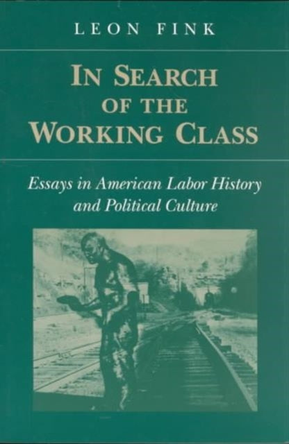 Book cover of: In SEARCH of WORKING CLASS. By: Leon Fink