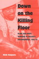 Book cover of: Down on the Killing Floor