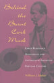 Book cover of: Behind the Burnt Cork Mask. By: William J. Mahar