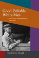 Book cover of: Good, Reliable, White Men. By: Paul Michel Taillon