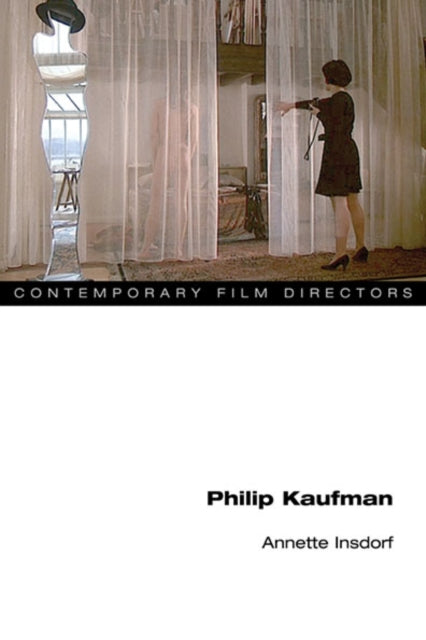 Book cover of: Philip Kaufman. By: Annette Insdorf