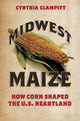 Book cover of: Midwest Maize. By: Cynthia Clampitt