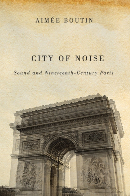 Book cover of: City of Noise. By: Aimee Boutin