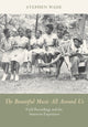 Book cover of: Beautiful Music All Around Us. By: Stephen Wade