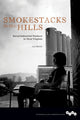 Book cover of: Smokestacks in the Hills. By: Lou Martin