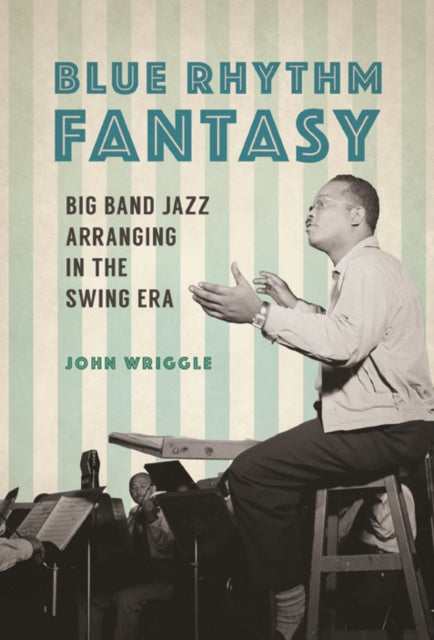 Book cover of: Blue Rhythm Fantasy. By: John Wriggle