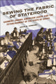 Book cover of: Sewing the Fabric of Statehood. By: Adam M Howard