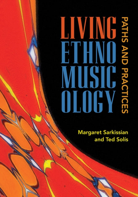 Book cover of: Living Ethnomusicology. By: Margaret Sarkissian