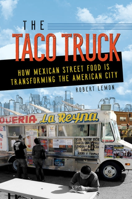 Book cover of: Taco Truck. By: Robert Lemon