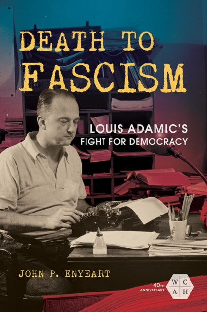 Book cover of: Death to Fascism. By: John P. Enyeart