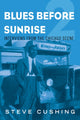 Book cover of: Blues Before Sunrise 2. By: Steve Cushing