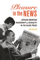 Book cover of: Pleasure in the News. By: Kim T. Gallon