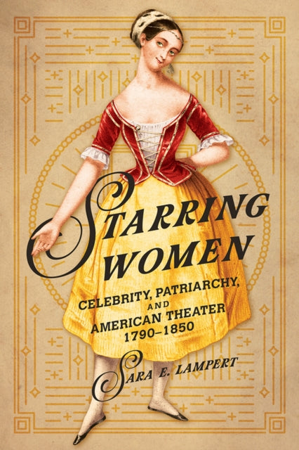 Book cover of: Starring Women. By: Sara E. Lampert