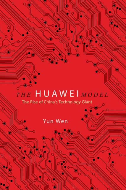 Book cover of: Huawei Model. By: Yun Wen