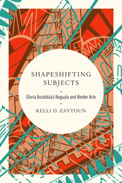 Book cover of: Shapeshifting Subjects. By: Kelli D. Zaytoun