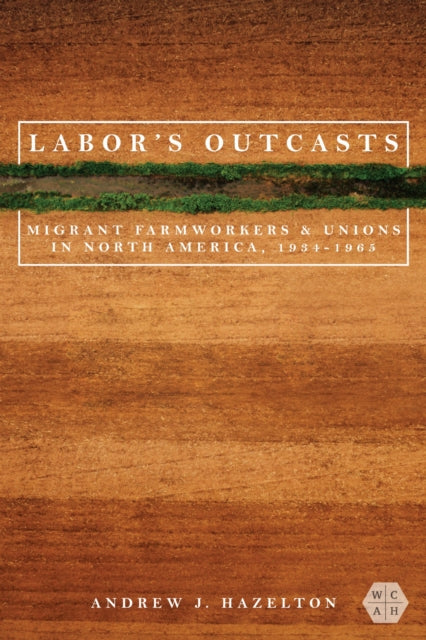Book cover of: Labor's Outcasts. By: Andrew J. Hazelton