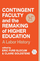 Book cover of: Contingent Faculty and the Remaking of Higher Education. By: Eric Fure-Slocum