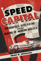 Book cover of: Speed Capital. By: Brian M. Ingrassia