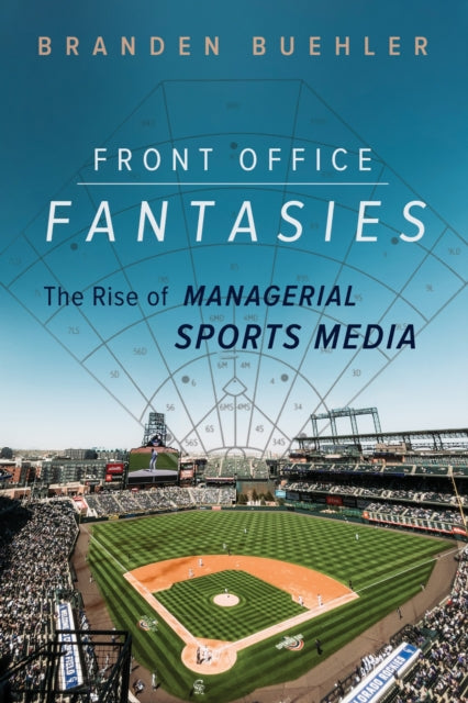 Book cover of: Front Office Fantasies. By: Branden Buehler