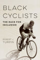 Book cover of: Black Cyclists. By: Robert J. Turpin