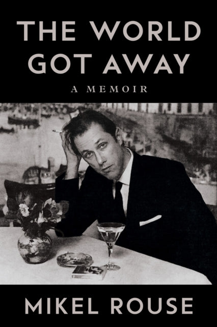 Book cover of: World Got Away. By: Mikel Rouse