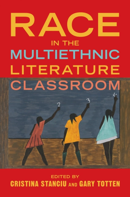 Book cover of: Race in the Multiethnic Literature Classroom