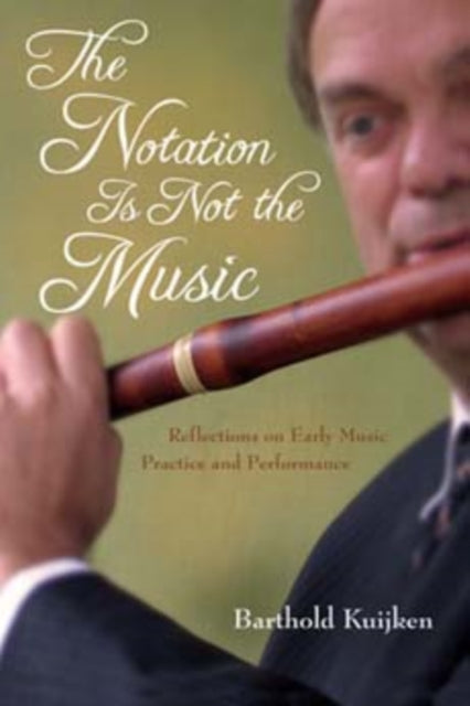 Book cover of: Notation Is not the Music