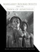 Book cover of: Margaret Bourke-White and the Dawn of Apartheid. By: Alexander C. Lichtenstein