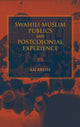 Book cover of: Swahili Muslim Publics and Postcolonial Experience. By: Kai Kresse