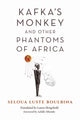 Book cover of: Kafka's Monkey and Other Phantoms of Africa. By: Seloua Luste Boulbina