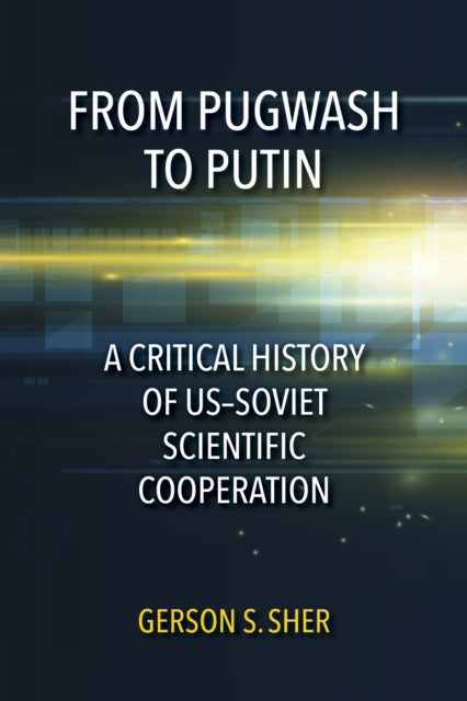 Book cover of: From Pugwash to Putin. By: Gerson S. Sher