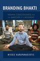 Book cover of: Branding Bhakti. By: Nicole Karapanagiotis