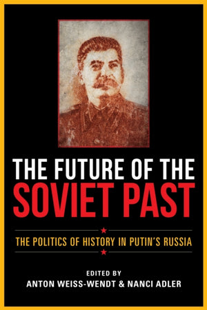 The Future of the Soviet Past