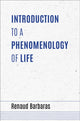 Book cover of: Introduction to a Phenomenology of Life. By: Renaud Barbaras