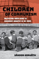 Book cover of: Children of Communism. By: Sándor Horváth