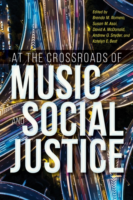 Book cover of: At the Crossroads of Music and Social Justice. By: David A. McDonald