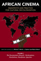 Book cover of: African Cinema: Manifesto and Practice for Cultural Decolonization. By: Michael T. Martin