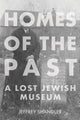 Book cover of: Homes of the Past. By: Jeffrey Shandler